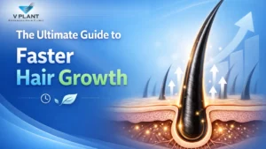 The Ultimate Guide to Faster Hair Growth